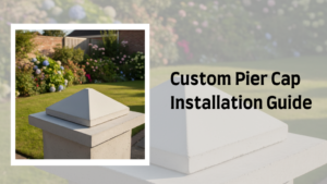 custom pier caps installed on outdoor pillars